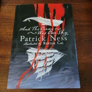 And the Ocean Was Our Sky By Patrick Ness Hardcover